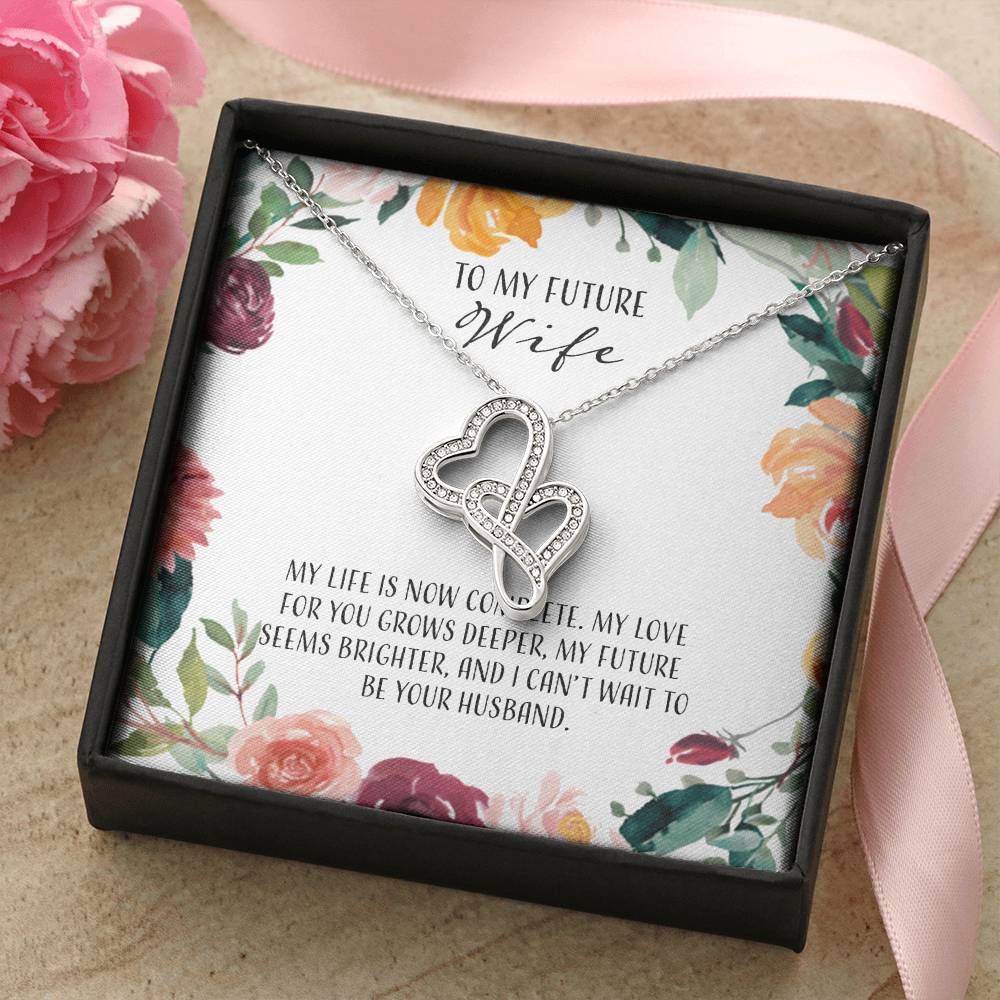 To My Future Wife My Life Is Now Complete Double Hearts Necklace