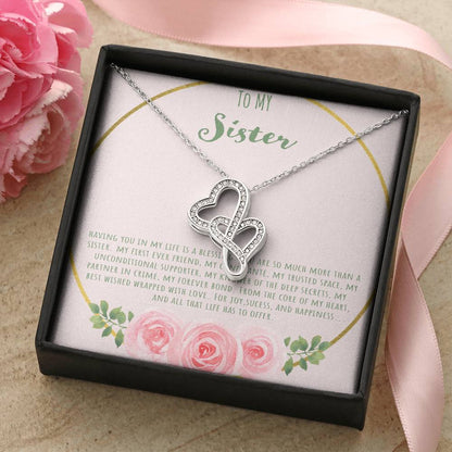 To My Sister Having You In My Life Is A Blessing Double Hearts Necklace