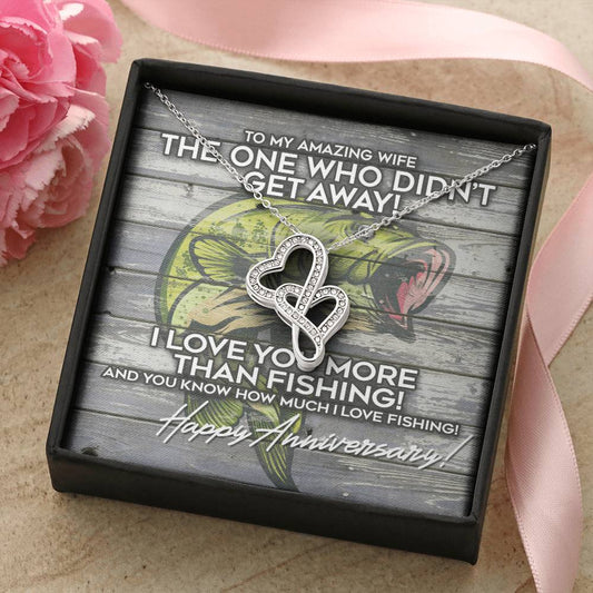 To My Amazing Wife - Happy Anniversary Gifts - I Love You More Than Fishing - Happy Mothers Day Necklace With Funny Gi Double Hearts Necklace