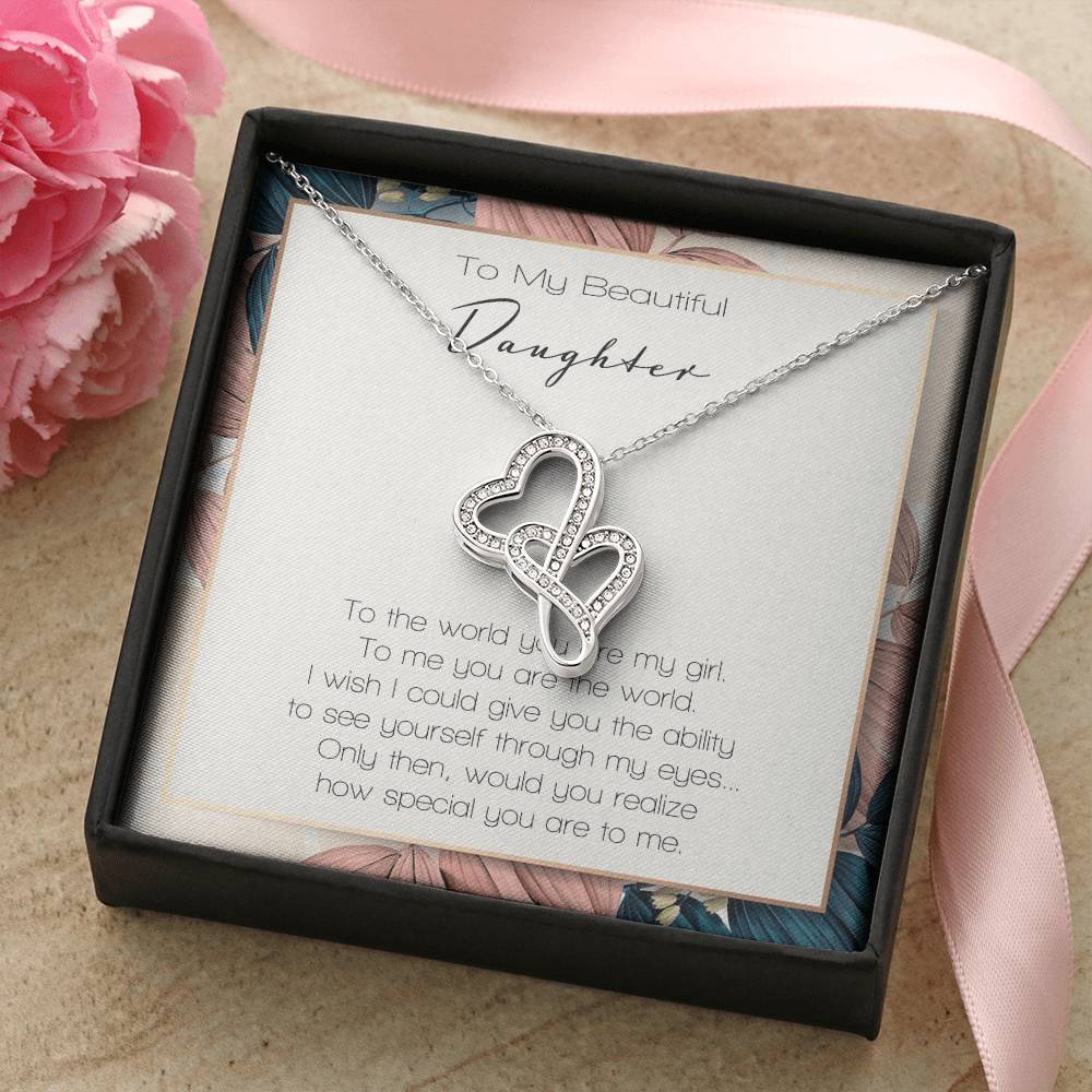 To My Beautiful Daughter To The World You Are My Girl Double Hearts Necklace