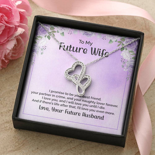 To My Future Wife I Promise To Be Your Best Friend  Double Hearts Necklace