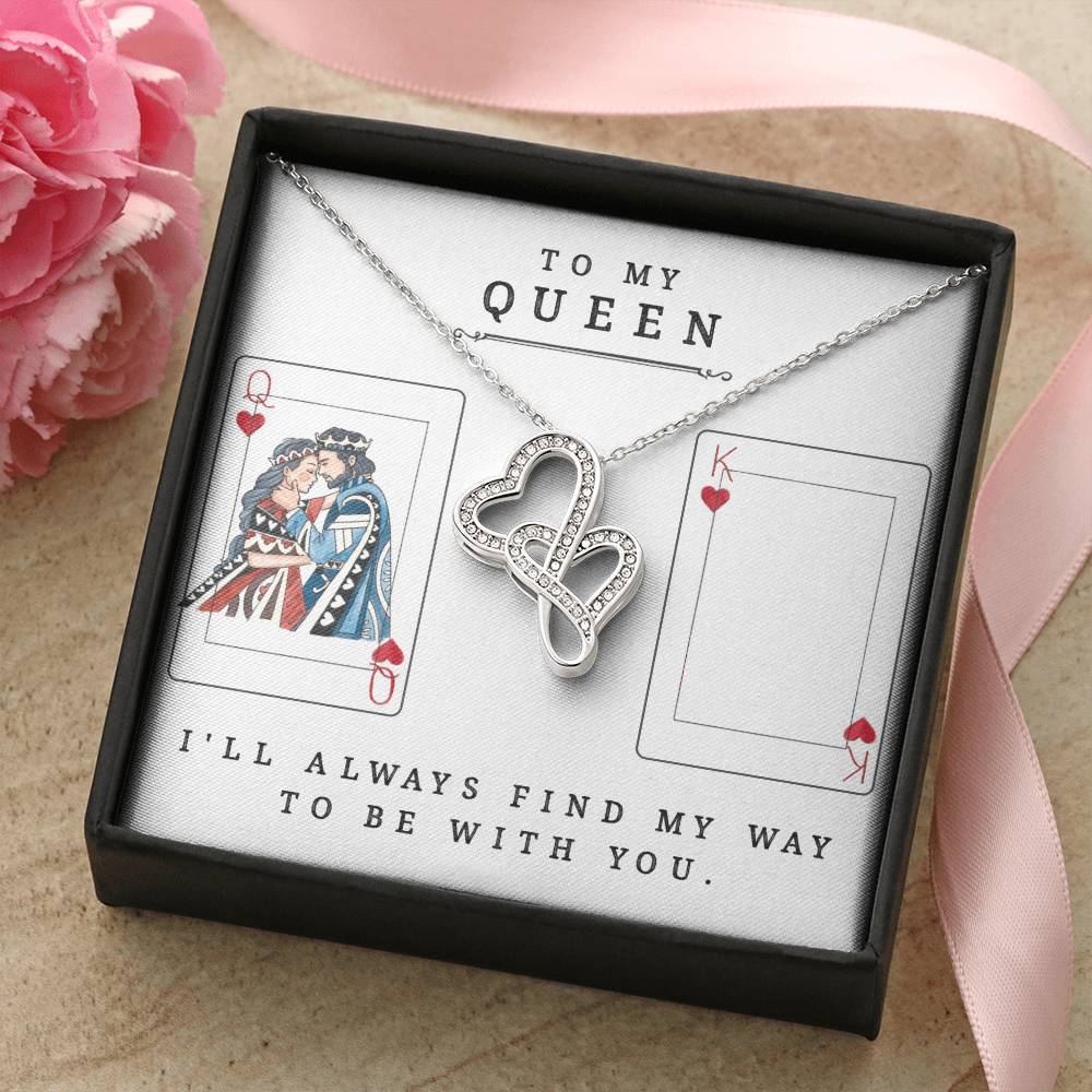 To My Queen I'll Always Find My Way To Be With You Best Gift For Soulmate Double Hearts Necklace