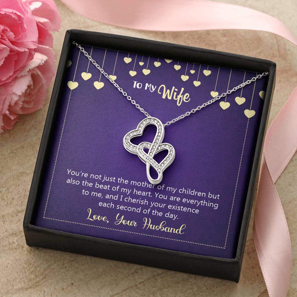 To My Wife - Happy Anniversary - You're Not Just The Mother Of My Children -  Double Hearts Necklace