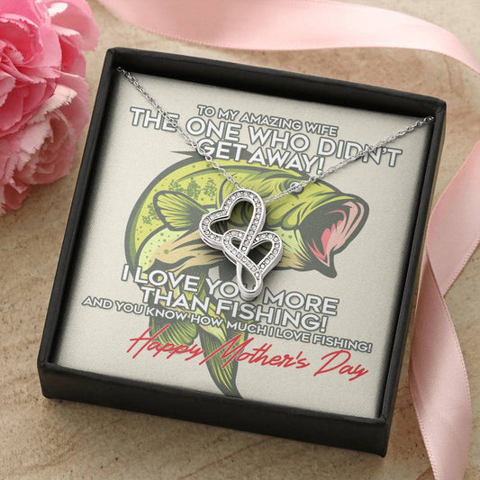To My Amazing Wife - I Love You More Than Fishing - Happy Mothers Day - Happy Mothers Day Necklace With Funny Gift Box Double Hearts Necklace