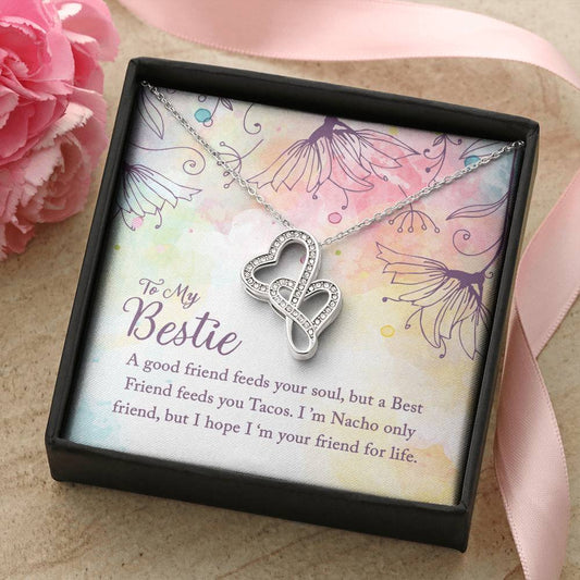 To My Bestie - A Good Friend Feeds Your Soul -  Double Hearts Necklace