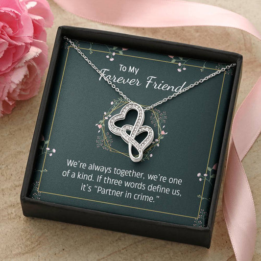 To My Forever Friend - We're Always Together - Necklace Double Hearts Necklace