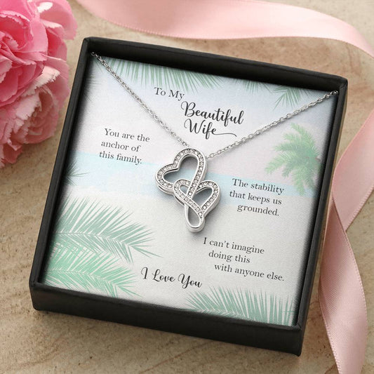 My Wife Anchor Of Our Family Double Heart Necklace From Husband Double Hearts Necklace