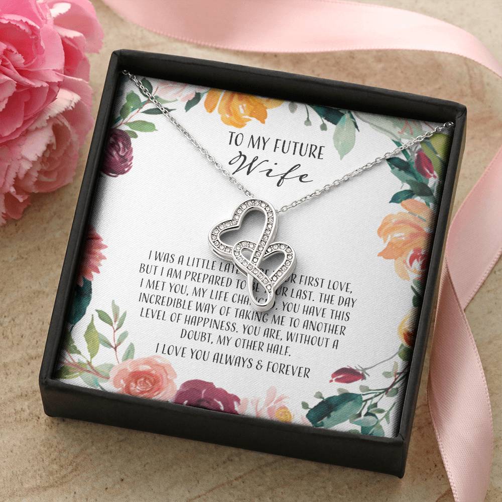 To My Future Wife I Was A Little Late To Be Your First Love Double Hearts Necklace