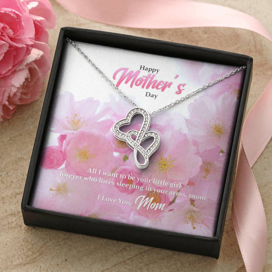 Mother All I Want To Be Your Little Girl Double Hearts Necklace
