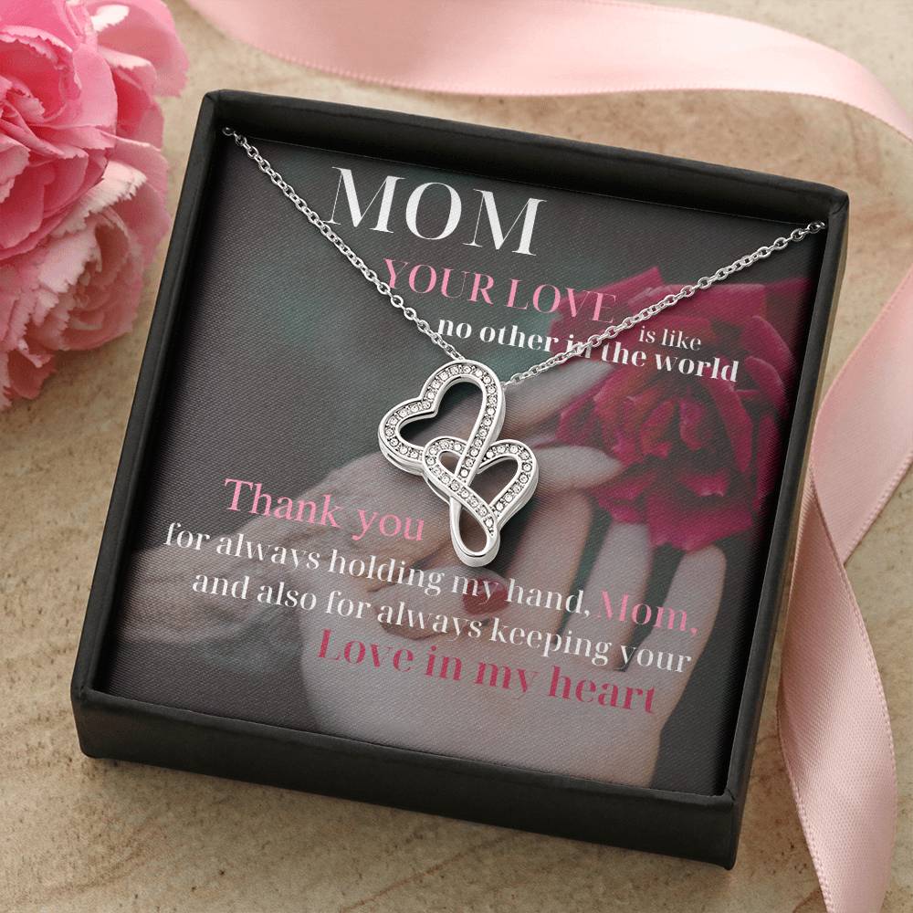 Mom Your Love Is Like No Other In The World - ! Double Hearts Necklace