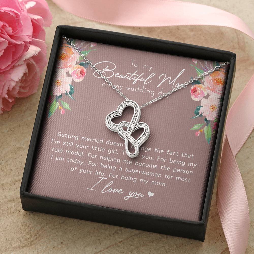 To My Beautiful Mom On My Wedding Day  1 Double Hearts Necklace