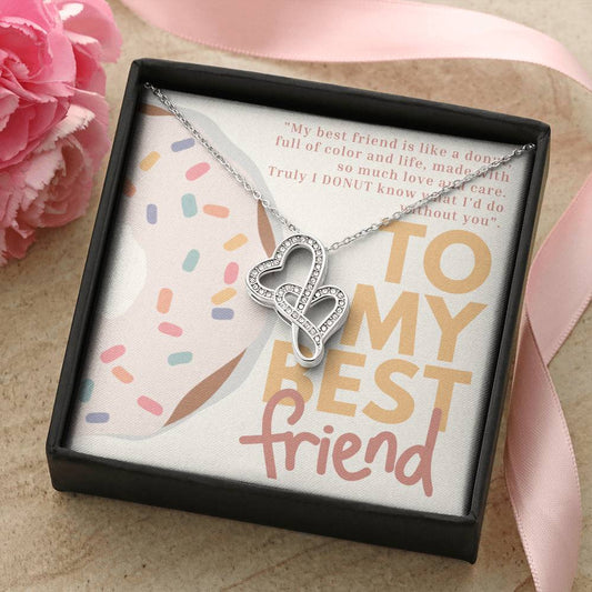 My Best Friend Is Like A Donut Full Of Color And Life Double Hearts Necklace