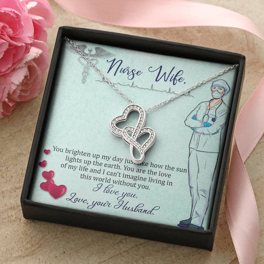 Nurse Wife - You Brighten Up My Day -  Double Hearts Necklace