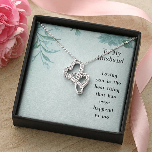 To My Husband - Loving You Is The Best Thing That Has Ever Happened To Me -  Double Hearts Necklace