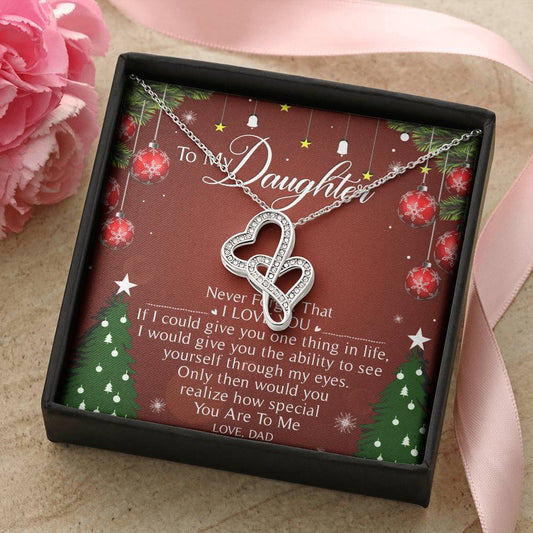 To My Daughter Necklace Christmas Gift From Dad - Forever Love Daughter Necklace On Christmas Day - Dad And Daughter N 5 Double Hearts Necklace
