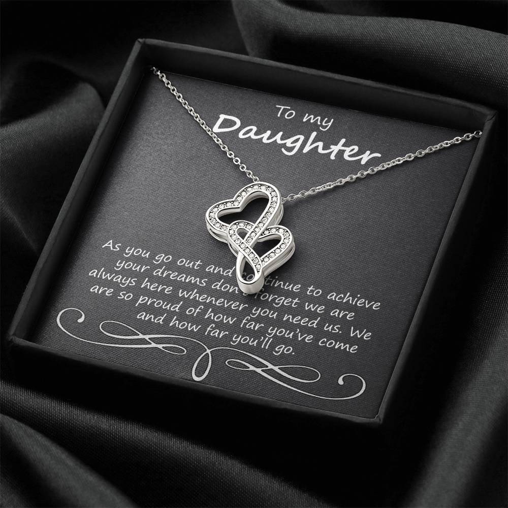 To My Daughter As You Go Out And Continue Double Hearts Necklace