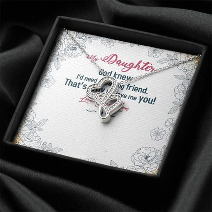 My Daughter - God Knew I'd Need A Life - Long Friend -  Double Hearts Necklace