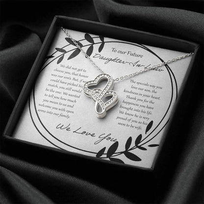 To Our Future Daughter In Law We Did Not Get To Choose You Double Hearts Necklace