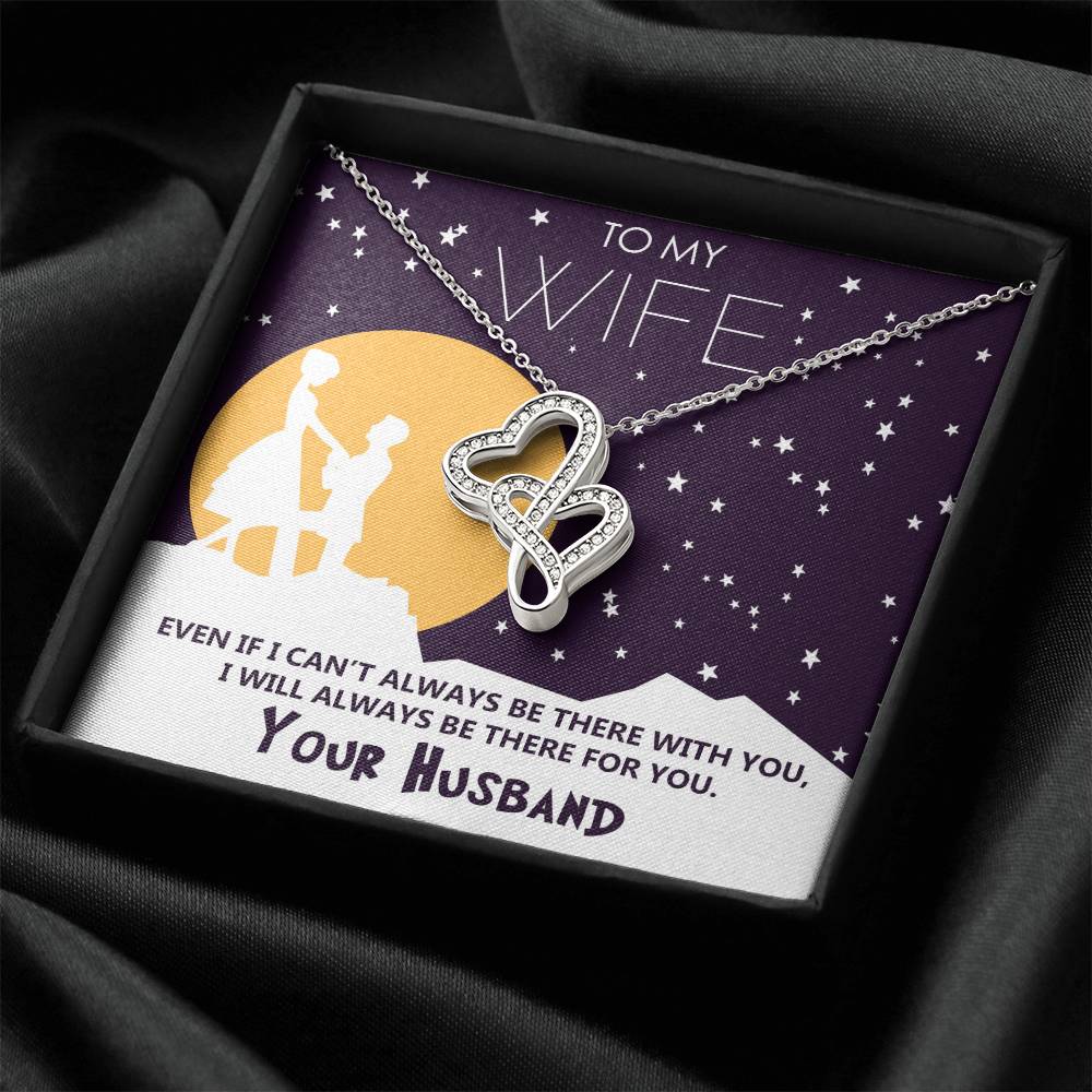 To My Wife - I'll Always Be There For You -  Double Hearts Necklace