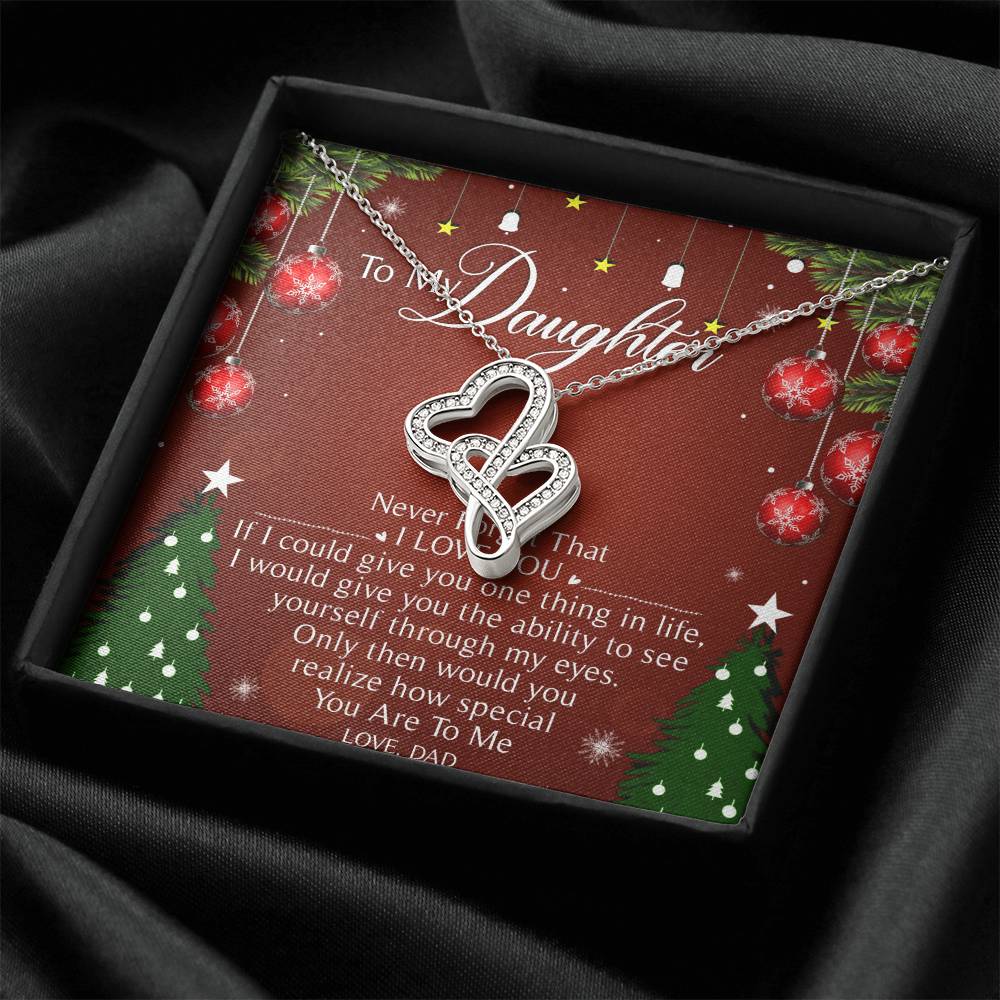 To My Daughter Necklace Christmas Gift From Dad - Forever Love Daughter Necklace On Christmas Day - Dad And Daughter N 5 Double Hearts Necklace
