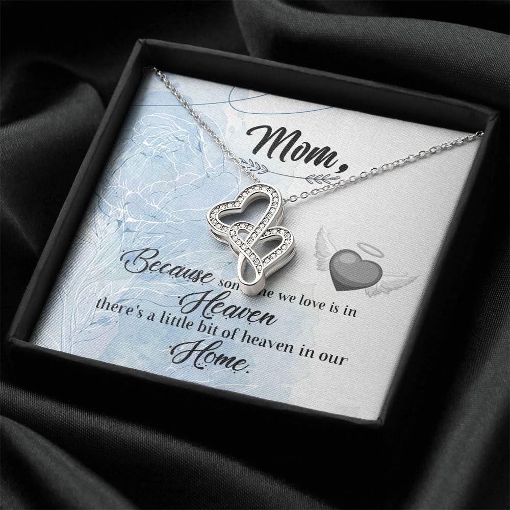 Mom Because Someone We Love -  Double Hearts Necklace