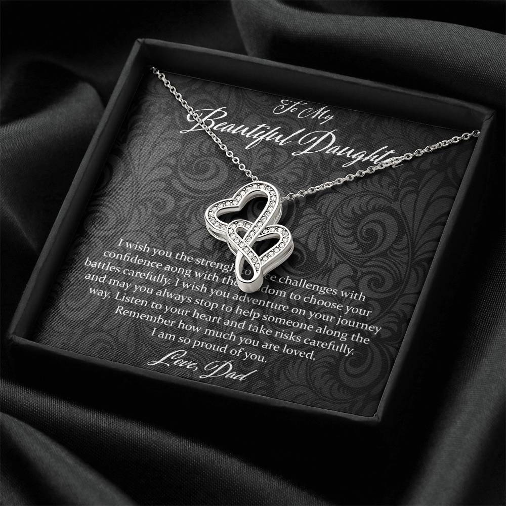 To My Beautiful Daughter I Wish You The Strength - Love Dad Double Hearts Necklace