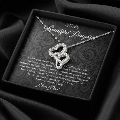 To My Beautiful Daughter I Wish You The Strength - Love Dad Double Hearts Necklace
