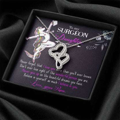 To My Surgeon Daughter - Belive In Yourself As Much I Believe In Your -  Double Hearts Necklace