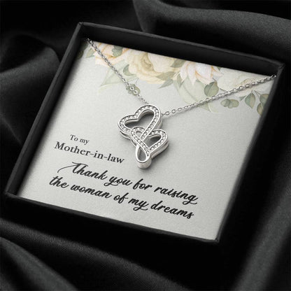 To My Mother In Law Thank You For Raising The Woman Of My Dreams  Double Hearts Necklace