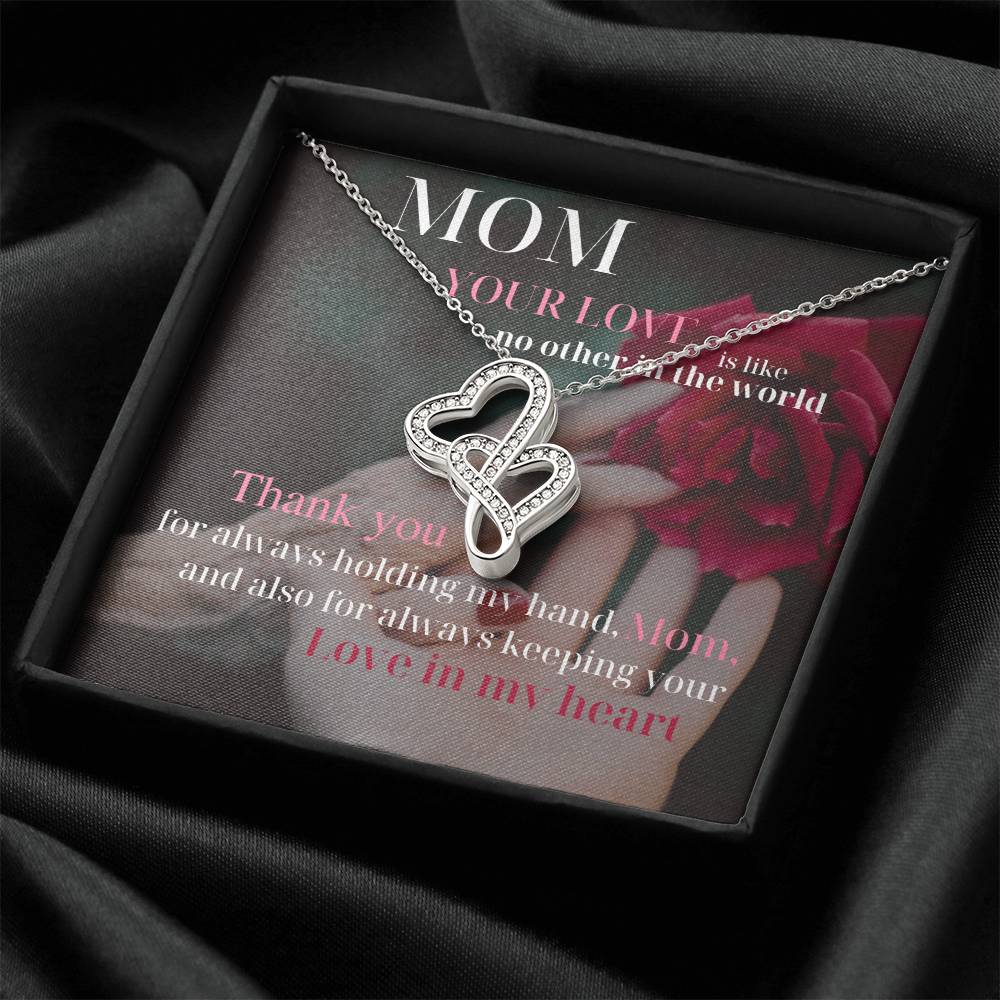 Mom Your Love Is Like No Other In The World - ! Double Hearts Necklace