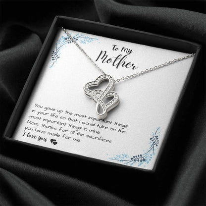 To My Mother - Thanks For All The Sacrifices - Double Heart Necklace Double Hearts Necklace