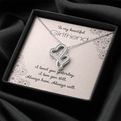 To My Beautiful Girlfriend I Loved You Yesterday Double Hearts Necklace