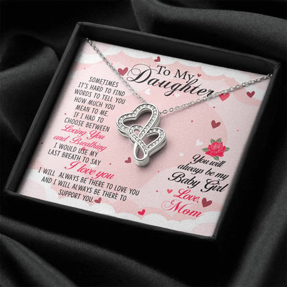 To My Daughter - I Will Always Be There To Love You - Necklace Double Hearts Necklace