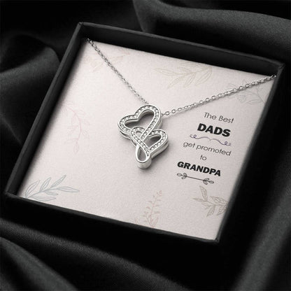 The Best Dads Get Promoted To Grandpa -  Double Hearts Necklace