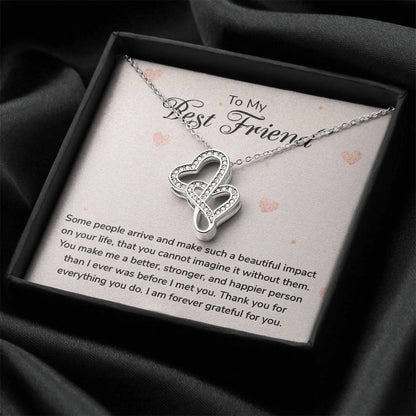 To My Best Friend - I Am Forever Grateful For You -  Double Hearts Necklace