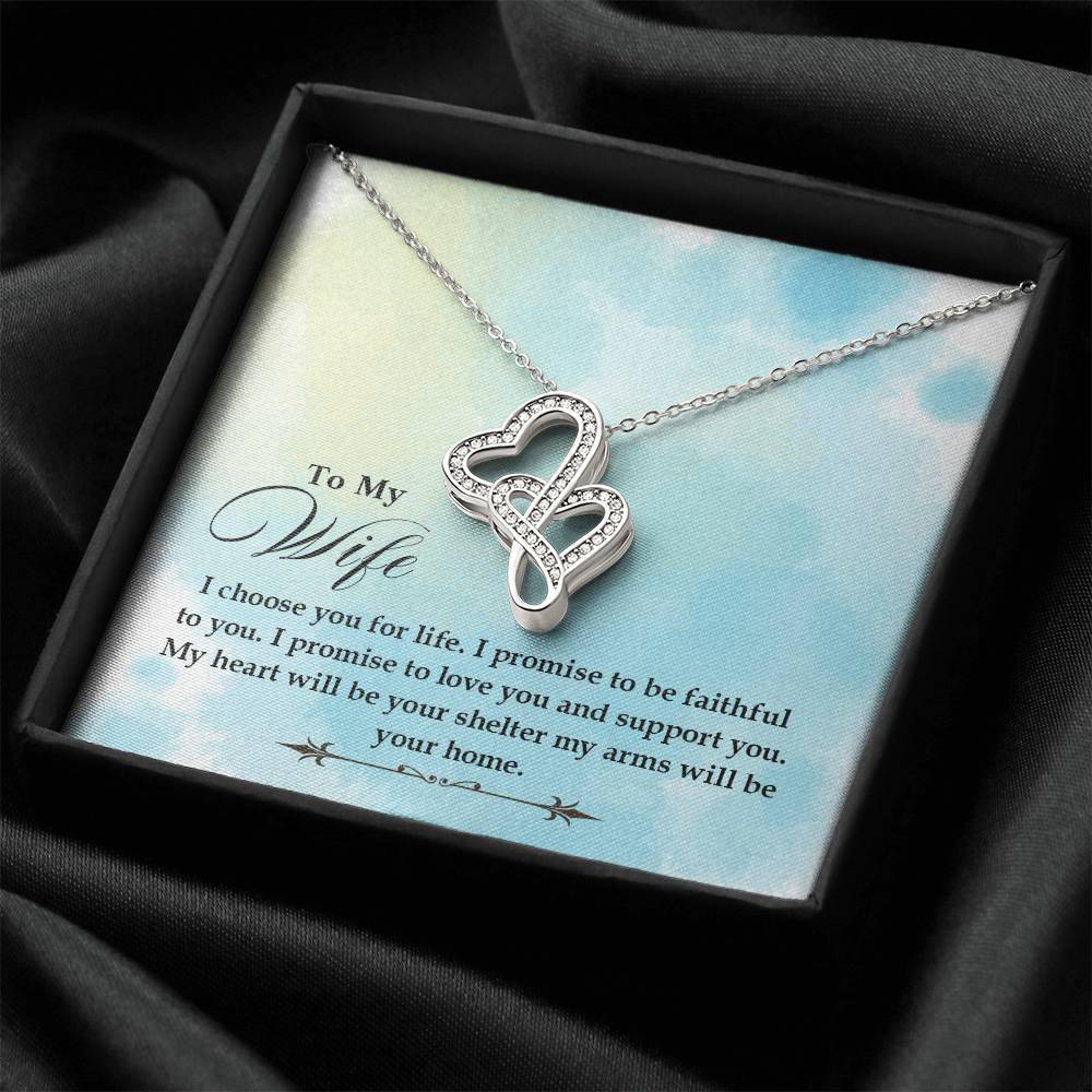 To My Wife - I Choose You For Life -  Double Hearts Necklace