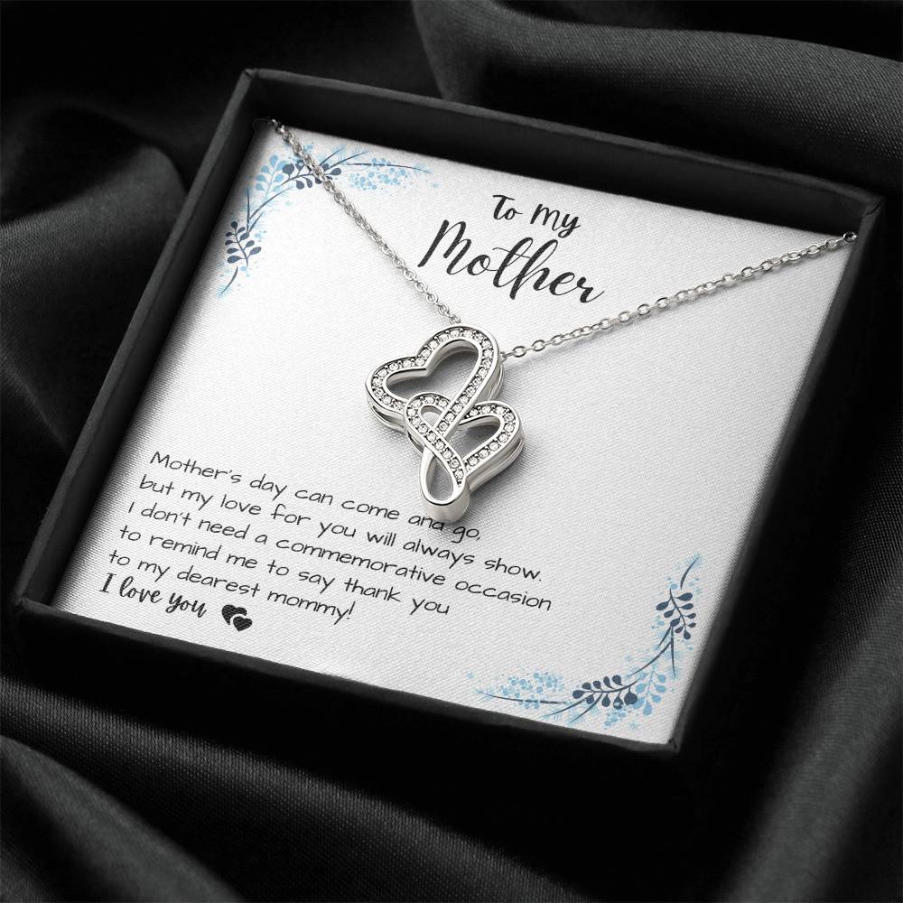 To My Mother - My Dearest Mommy - Double Heart Necklace Double Hearts Necklace