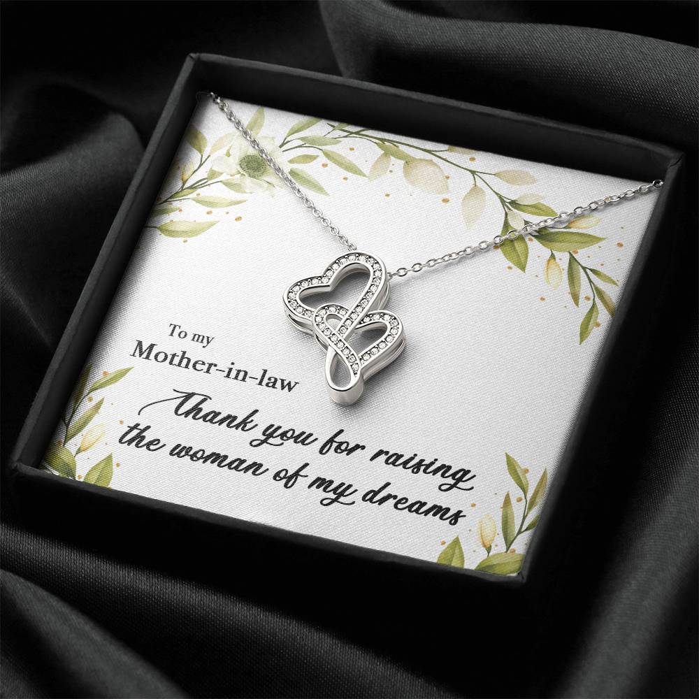 To My Mother In Law Thank You For Raising The Woman Of My Dreams  1 Double Hearts Necklace