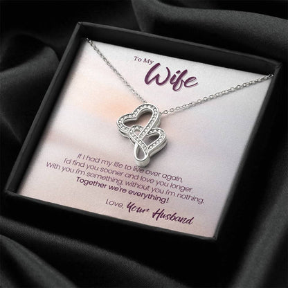 To My Wife - Find You Sooner And Love You Longer - Necklace Double Hearts Necklace