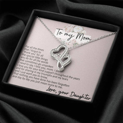 To My Mom - Your Daughter - I Need To Say  I Love You Double Hearts Necklace