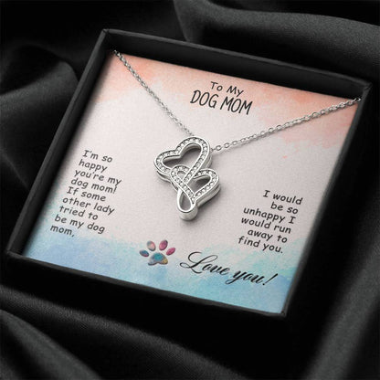 To My Dog Mom I’M So Happy  Double Hearts Necklace