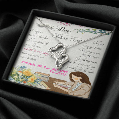 To Friend To Dear  Future Self Short Motivational Letter To Future Self   With Gift. I Hope We Make It That Far  Tell  Double Hearts Necklace