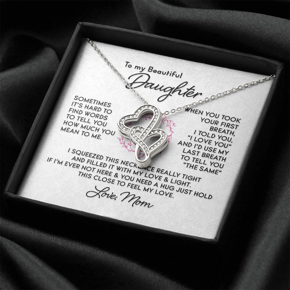 To My Beautiful Daughter -  1 Double Hearts Necklace