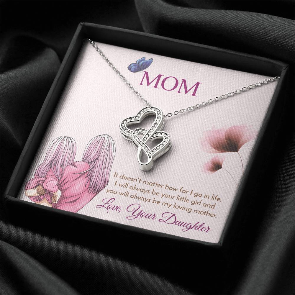 Mom - I Will Always Be Your Little Girl   Double Hearts Necklace