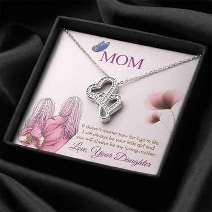 Mom - I Will Always Be Your Little Girl   Double Hearts Necklace