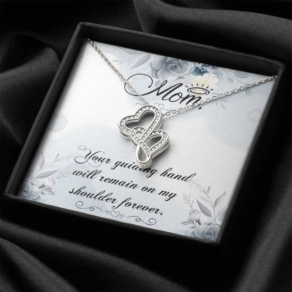 Mom Your Guiding Hand -  Double Hearts Necklace