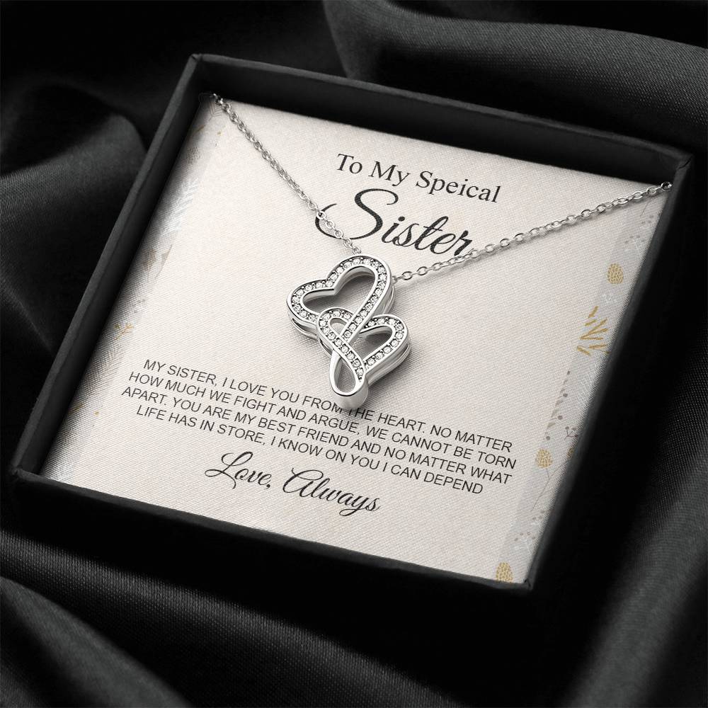 My sister i love you from the heart no matter h? much we fight and argue Double Hearts Necklace