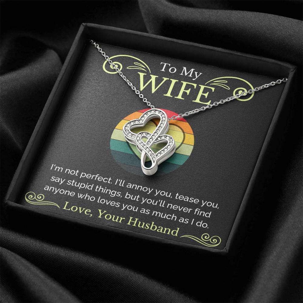 To My Wife - I Am Not Perfect Double Hearts Necklace