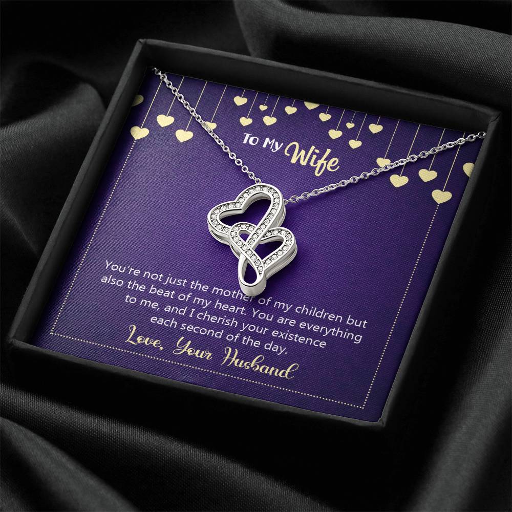 To My Wife - Happy Anniversary - You're Not Just The Mother Of My Children -  Double Hearts Necklace