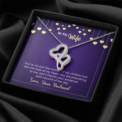 To My Wife - Happy Anniversary - You're Not Just The Mother Of My Children -  Double Hearts Necklace